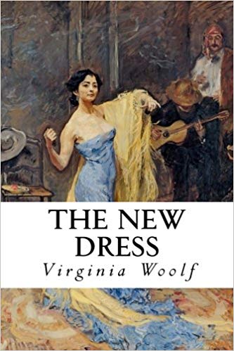 The New Dress By Virginia Woolf